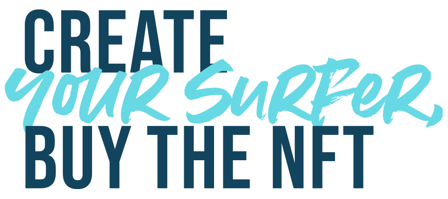 Create your Surfer, buy the NFT - Cryptosurfers